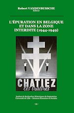 Download this eBook L'épuration en Belgique et dans la zone interdite (1944-1949)