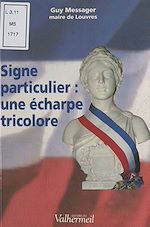 Télécharger le livre :  Signe particulier : Une écharpe tricolore