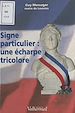 Télécharger le livre :  Signe particulier : Une écharpe tricolore