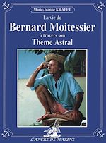 Télécharger le livre :  La vie de Bernard Moitessier à travers son Thème Astral