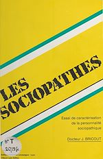 Télécharger le livre :  Les Sociopathes : Essai de caractérisation de la personnalité sociopathique