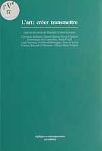 Télécharger le livre :  L'Art : Créer, transmettre