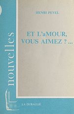 Télécharger le livre :  Et l'amour, vous aimez ?