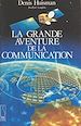 Télécharger le livre :  La Grande Aventure de la communication