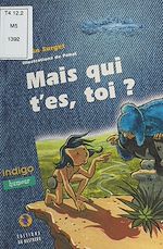 Télécharger le livre :  Mais qui t'es, toi ?