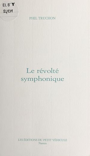 Téléchargez le livre :  Le révolté symphonique