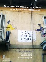 Télécharger le livre :  Appartenance locale et propriété au nord et au sud de la Méditerranée