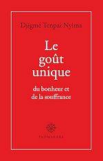 Télécharger le livre :  Le goût unique du bonheur et de la souffrance