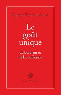 Téléchargez le livre :  Le goût unique du bonheur et de la souffrance