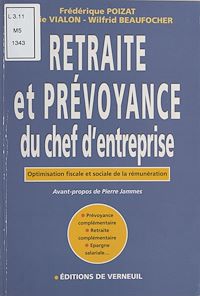 Téléchargez le livre :  Retraite et prévoyance du chef d'entreprise : optimisation fiscale et sociale de la rénumération