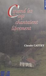 Télécharger le livre :  Quand les coqs chantaient librement