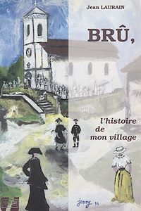 Téléchargez le livre :  Brû, l'histoire de mon village