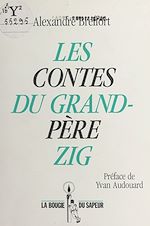 Télécharger le livre :  Les contes du grand-père Zig