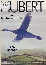 Télécharger le livre :  Hubert ou Le chemin bleu