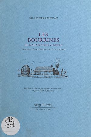 Téléchargez le livre :  Les bourrines du marais nord-vendéen : témoins d'une histoire et d'une culture