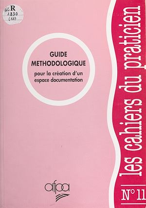 Téléchargez le livre :  Guide méthodologique pour la création d'un espace documentation