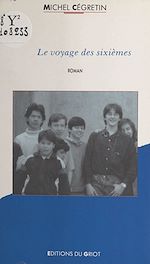 Télécharger le livre :  Le voyage des sixièmes