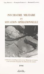Télécharger le livre :  Psychiatrie militaire en situation opérationnelle