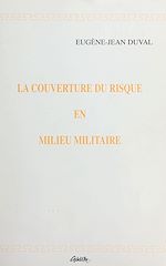 Télécharger le livre :  La couverture du risque en milieu militaire