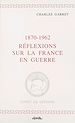 Télécharger le livre :  1870-1962, réflexions sur la France en guerre