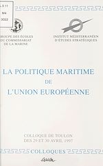 Télécharger le livre :  La politique maritime de l'Union Européenne