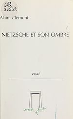 Télécharger le livre :  Nietzsche et son ombre