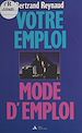 Télécharger le livre :  Votre emploi, mode d'emploi