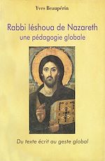 Télécharger le livre :  Rabbi Iéshoua de Nazareth - Une pédagogie globale