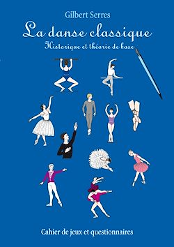 Télécharger le livre :  La danse classique - Historique et théorie de base