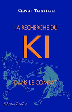 Télécharger le livre :  La recherche du ki dans le combat