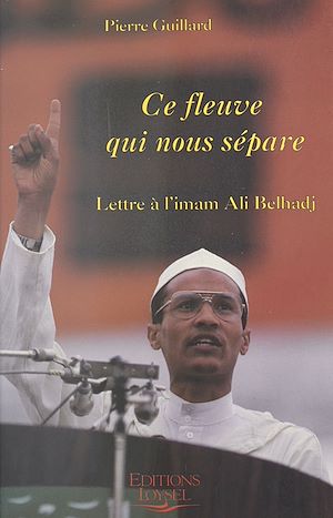 Téléchargez le livre :  Ce fleuve qui nous sépare : lettre à l'imam Ali Belhadj