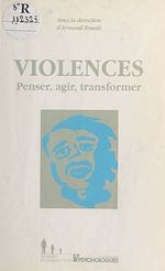 Télécharger le livre :  Violences : Penser, agir, transformer