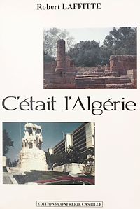 Téléchargez le livre :  C'était l'Algérie
