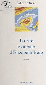 Télécharger le livre :  La vie évidente d'Elizabeth Berg