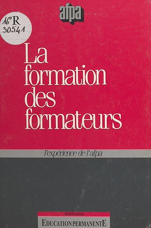 Téléchargez le livre :  La formation des formateurs : l'expérience de l'AFPA