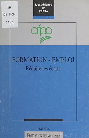 Téléchargez le livre :  Formation-emploi, réduire les écarts : l'expérience de l'Afpa