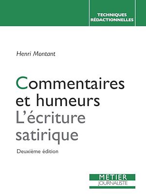 Téléchargez le livre :  Commentaires et humeurs : L'Écriture satirique