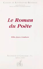 Télécharger le livre :  Le Roman du poète : Rilke, Joyce, Cendrars