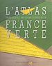 Télécharger le livre :  L'atlas de la France verte