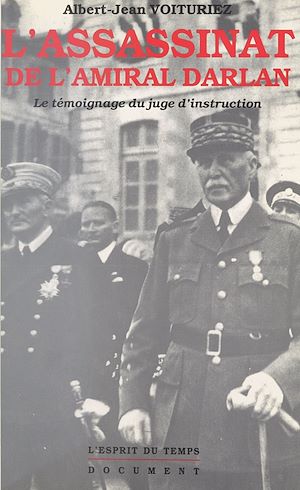 Download the eBook: L'assassinat de l'amiral Darlan : le témoignage du juge d'instruction