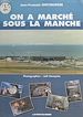 Télécharger le livre :  On a marché sous la Manche