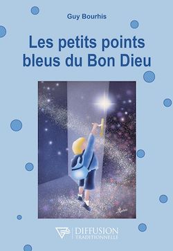 Télécharger le livre :  Les petits points bleus du Bon Dieu