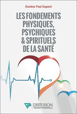 Télécharger le livre :  Les fondements physiques, psychiques & spirituels de la santé