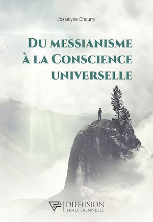Téléchargez le livre :  Du Messianisme à la Conscience Universelle