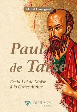 Télécharger le livre :  Paul de Tarse - De la Loi de Moïse à la Grâce divine