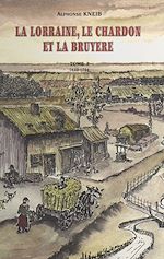 Télécharger le livre :  La Lorraine, le chardon et la bruyère (1) : 1640-1704