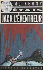 Télécharger le livre :  J'étais Jack l'éventreur