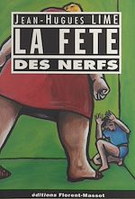 Télécharger le livre :  La fête des nerfs