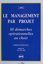 Télécharger le livre :  Le management par projet : 80 démarches opérationnelles au choix