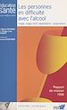 Télécharger le livre :  Les personnes en difficulté avec l'alcool. Usage, usage nocif, dépendance : propositions. Rapport de mission 1998